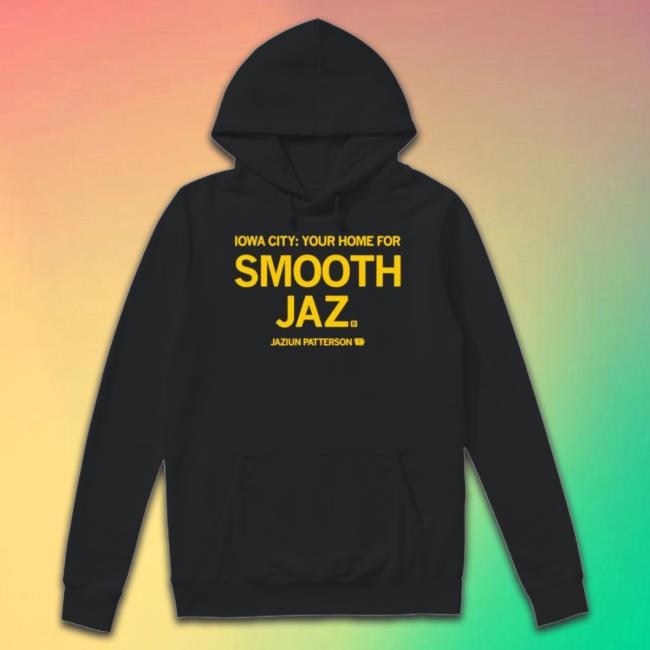Iowa City Your Home For Smooth Jaz Long Sleeve T Shirt