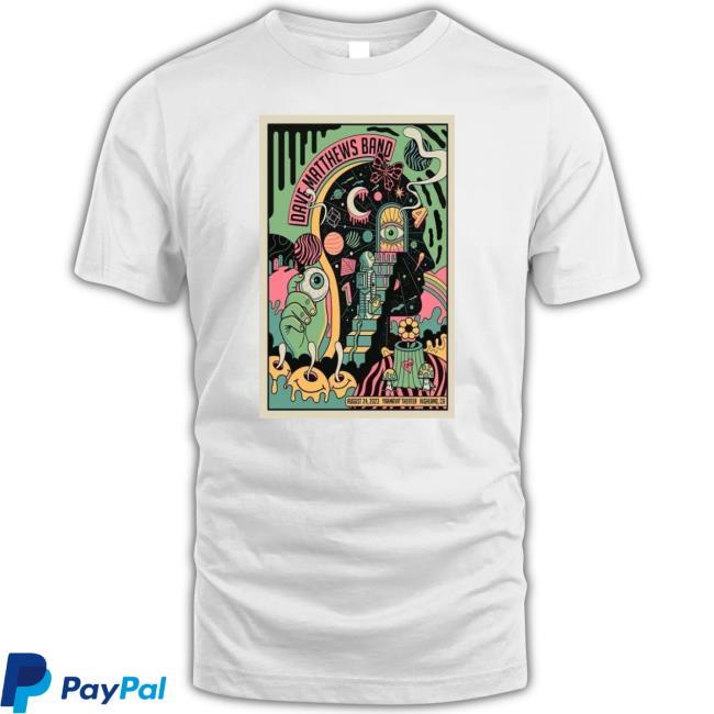 Dave Matthews Band Tour 2023 Yaamava’ Theater Highland, Ca Poster New Shirt