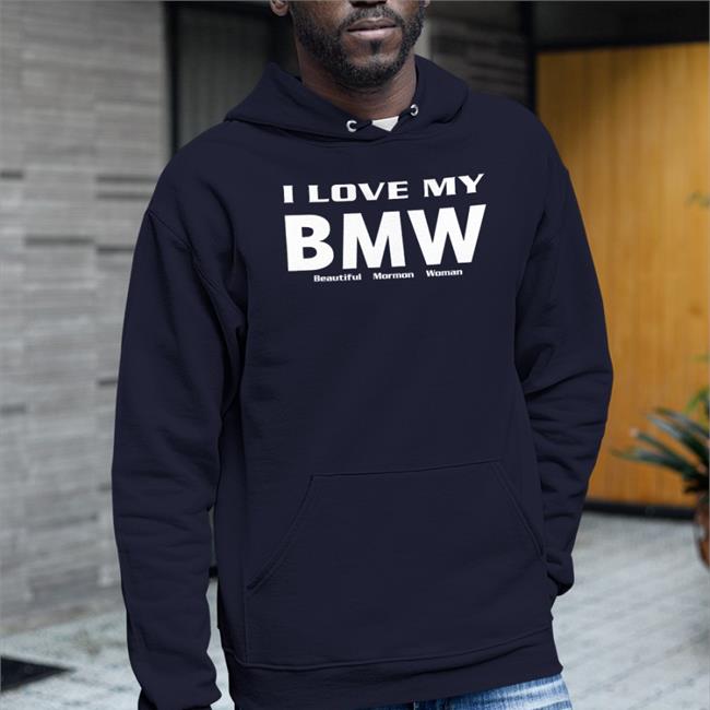 I Love My Bmw Beautiful Mormon Woman Tee