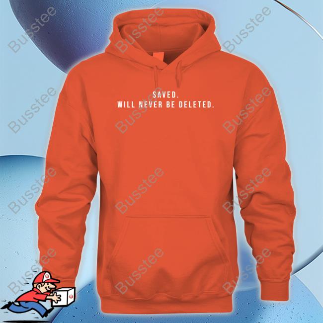 The Lord’S Dispenser Saved Will Never Be Deleted New Shirt