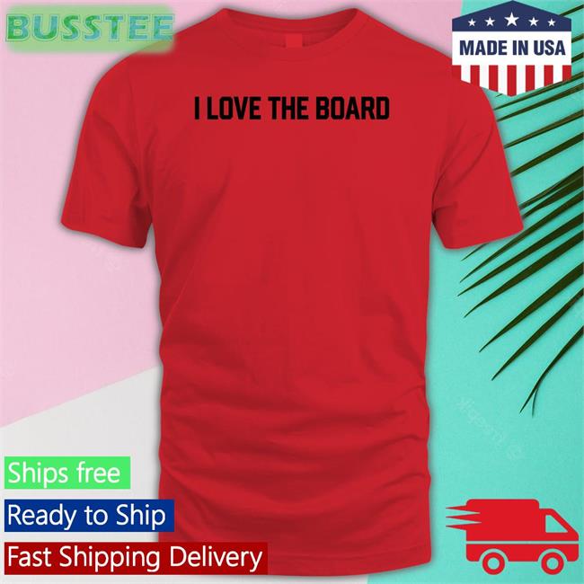 I Love The Board Long Sleeve Tee