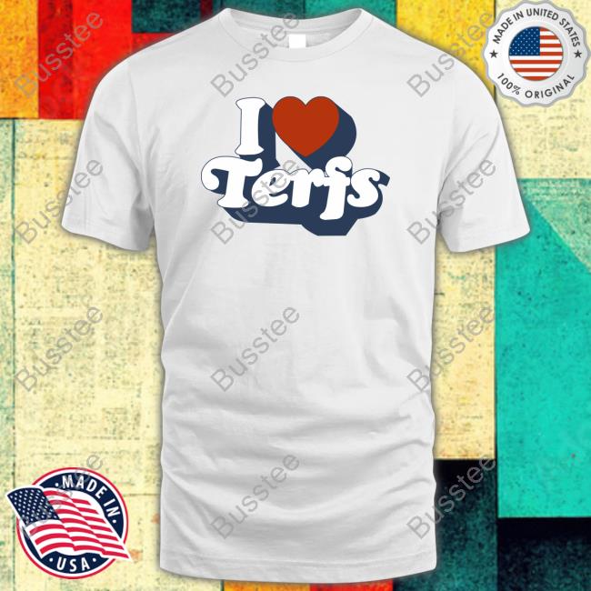 I Heart Terfs Official Shirt