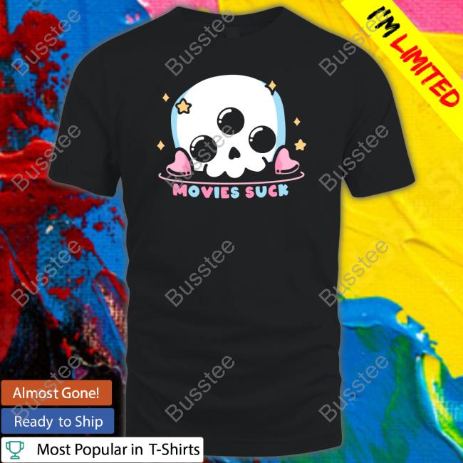 Movies Suck New Shirt