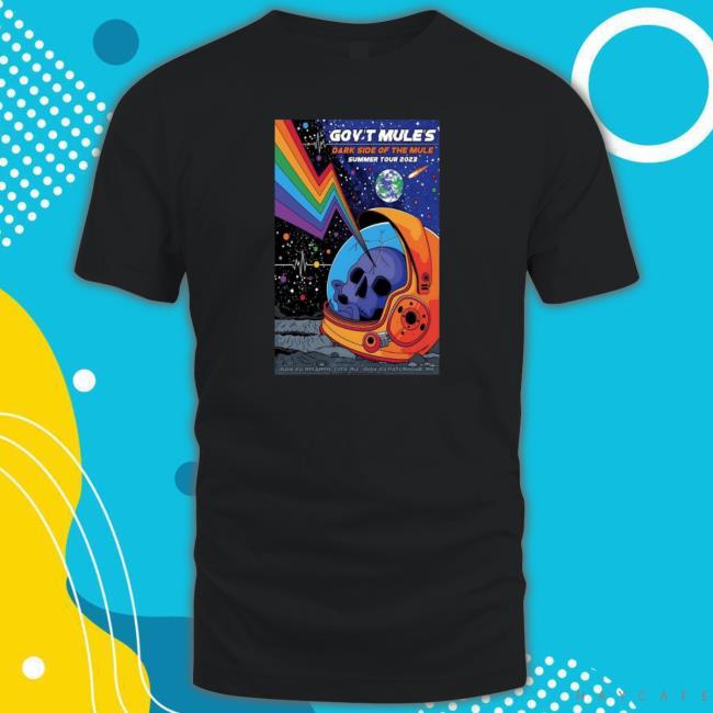 Top Gov’T Mule Rock Band Dark Side Of The Mule Summer Tour 2023 July 22 Atlantic City, Nj July 23 Patchogue, Ny Poster Tee Shirt