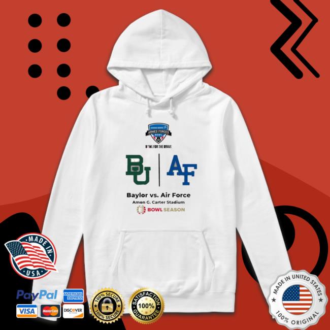 Armed Forces Bowl For The Brave Baylor Vs Air Force Bowl Season Sweatshirts