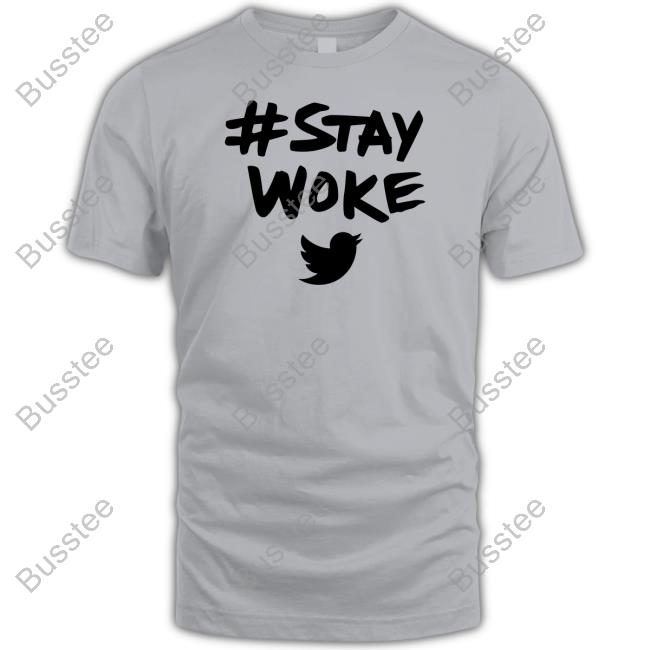 Stay Woke Shirt
