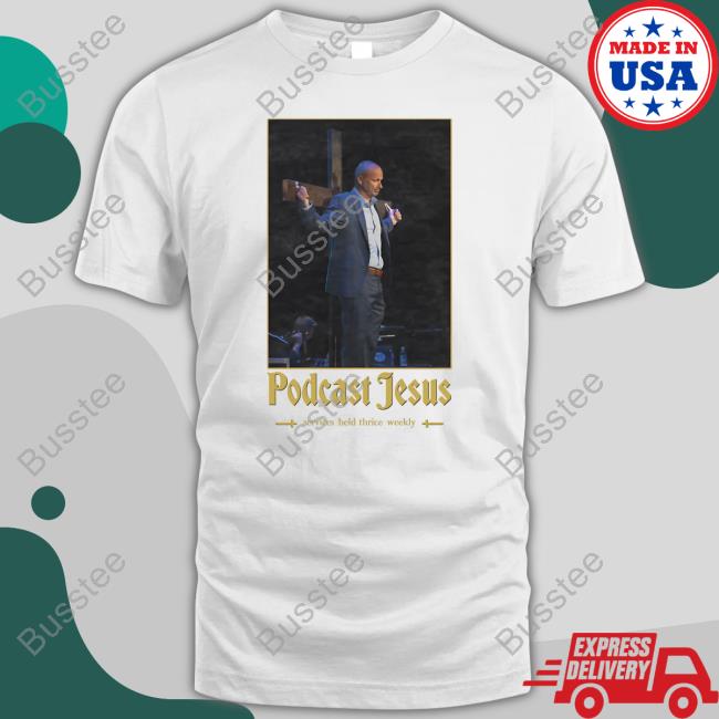 Podcast Jesus T Shirts Barstoolsports Store