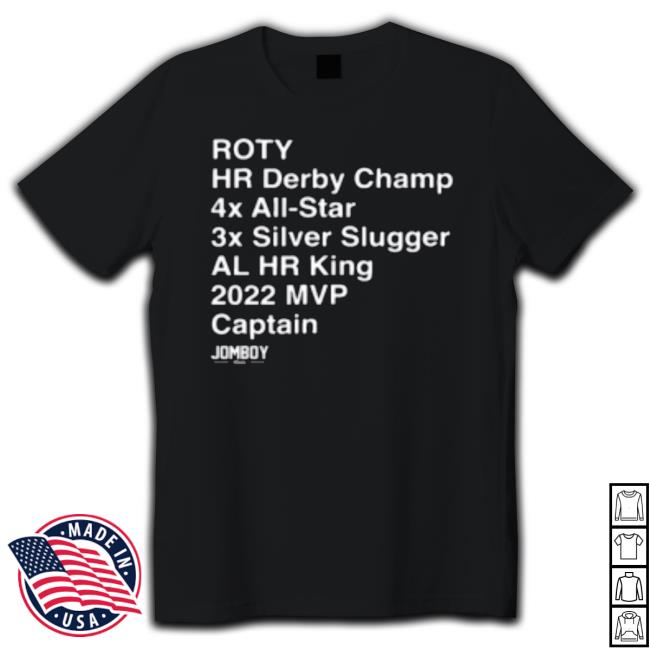 Jomboy Media Merch Aaron Judge Roty Hr Derby Champ 4X All Star 3X Silver Slugger Al Hr King 2022 Mvp Tee Shirt