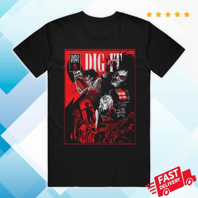 Trending Skinny Puppy Store Dig It Black New Shirt Moke Skinny Puppy Apparel Clothing Shop