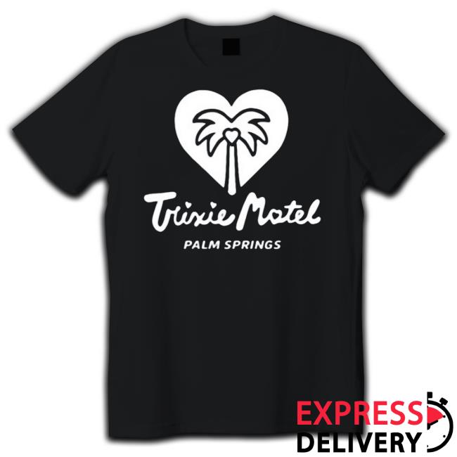Official Trixie Motel Palm Springs Shirts