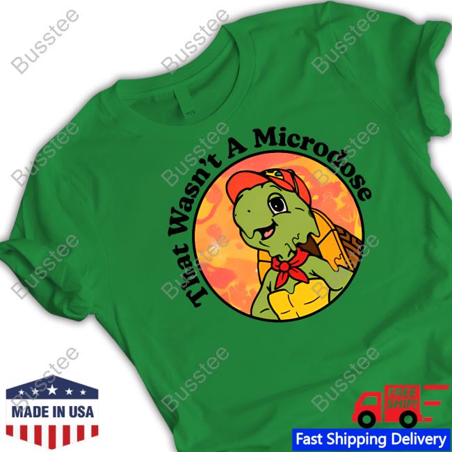 Shithead Steve Micro Turtle That Wasn't Microdose Shirt