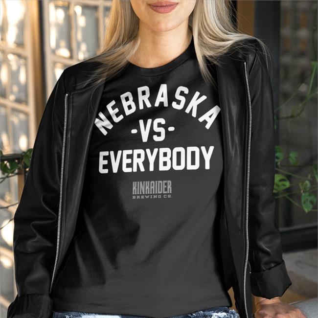 Ben Nebraska Vs Everybody Shirt Kinkaider Brewing