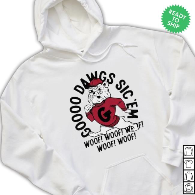 Georgia Bulldogs Go Dawgs Woof Sic’Em 2023 Sweatshirts