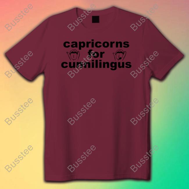 Capricorns For Cunnilingus T-Shirt