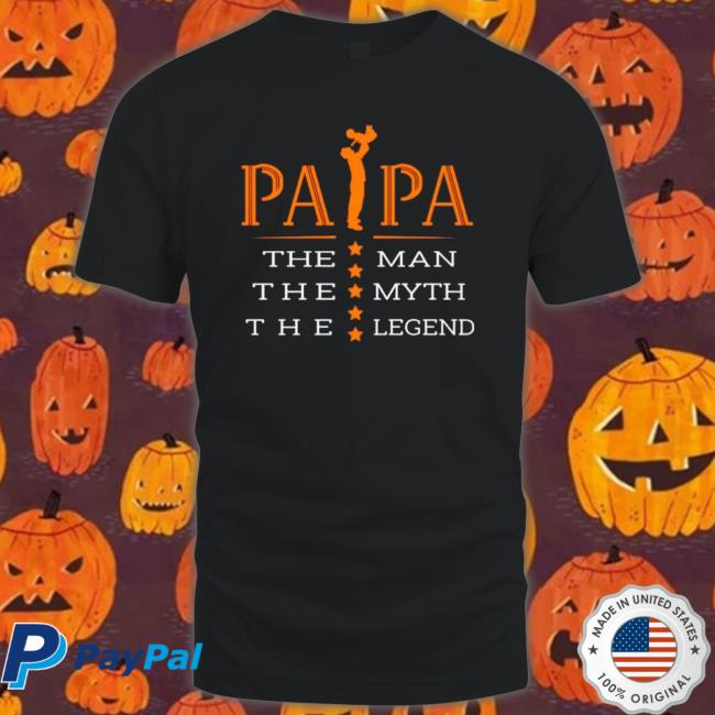 Papa The Man The Myth The Legend Classic Shirt