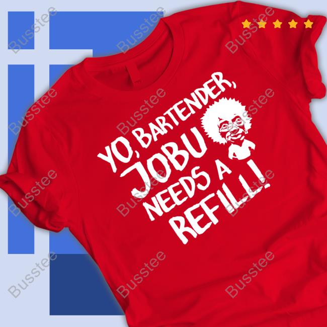 Official Baseball Chickie Yo Bartender Jobu Needs A Refill Shirt