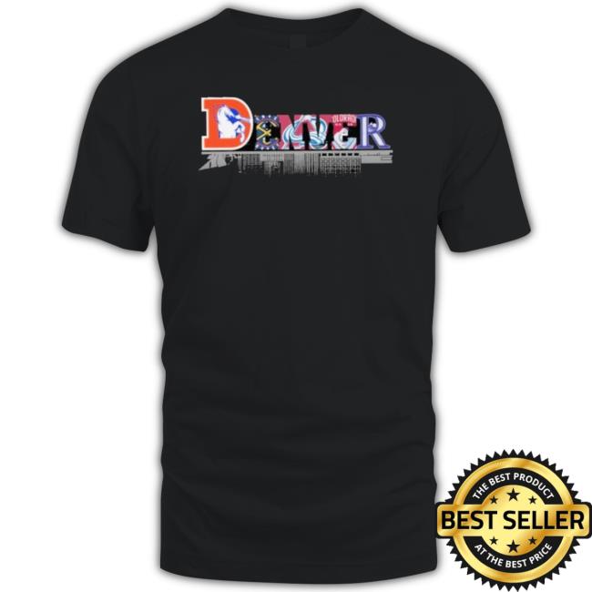 Official Denver Broncos And Denver Nuggets And Colorado Avalanche And Colorado Rockies City shirt