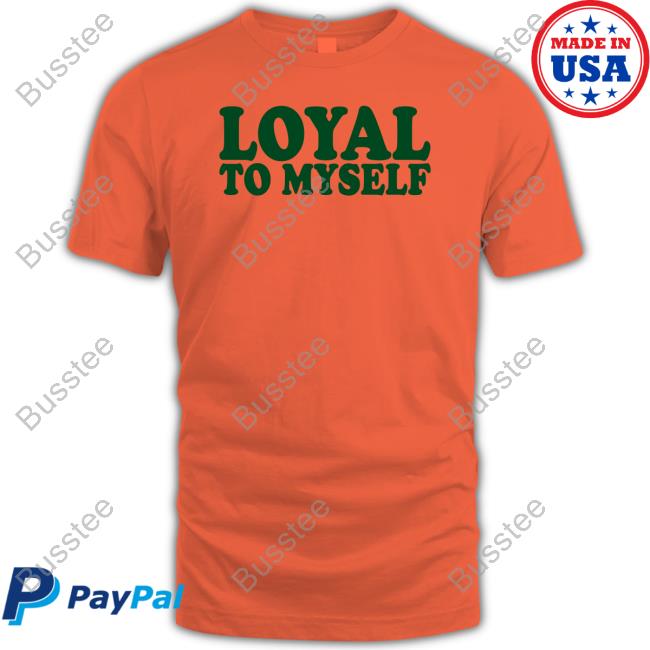 Official Loyal To Myself Hoodie