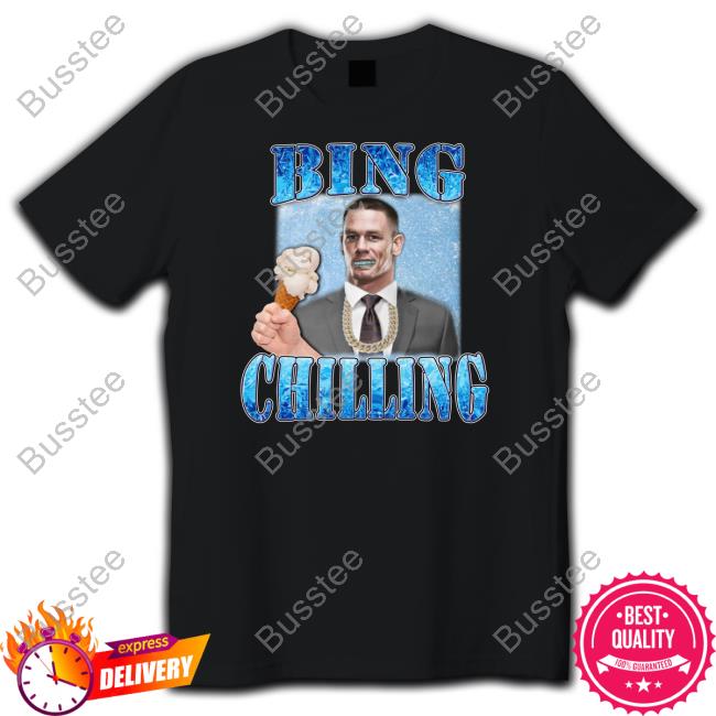 Bing Chilling John Cena Shirt