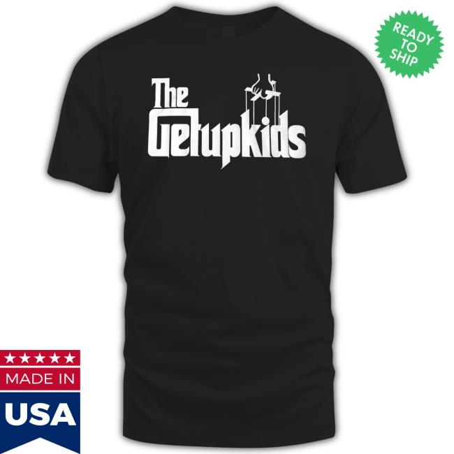 Official The Get Up Kids Godfather Shirts
