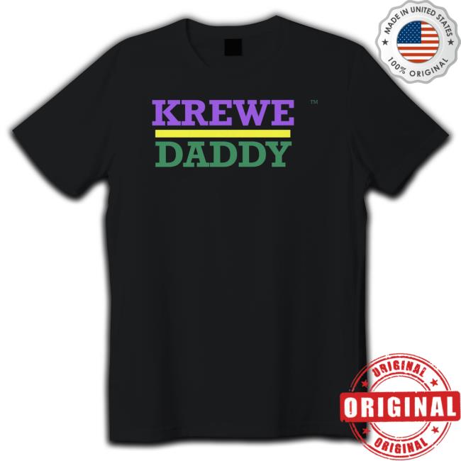 All Seasons Apparel Krewe Daddy shirt, hoodie, tank top, sweater and long sleeve t-shirt