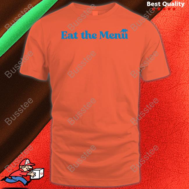 Official Eat The Menu Shirts