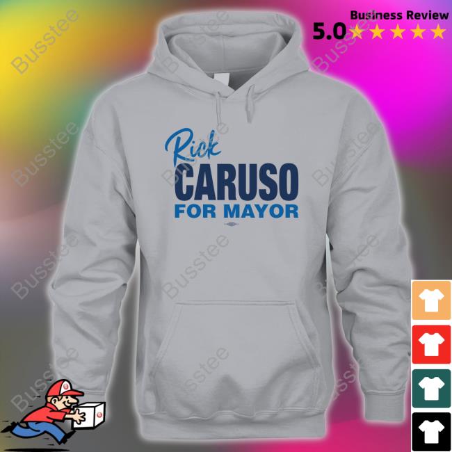 Rick Caruso For Mayor Shirt
