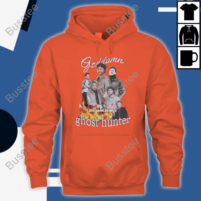 Watcher Store Goddamn It's Good To Be A Ghost Hunter Hoodie