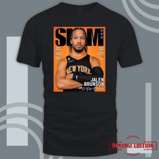 Slam New York Knicks Jalen Brunson It’S Was Written Shirt Slam New York Knicks Jalen Brunson It’S Was Written shirt