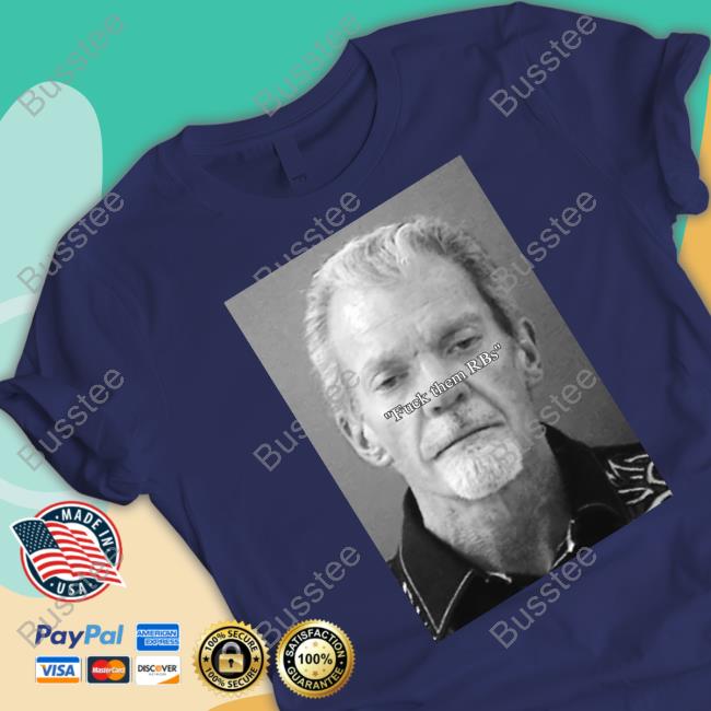 Fuck Them Rbs Irsay T Shirt