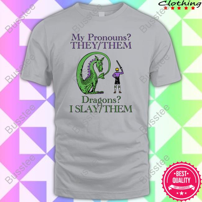 Official My Pronouns They Them Dragons I Slay Them T-Shirt