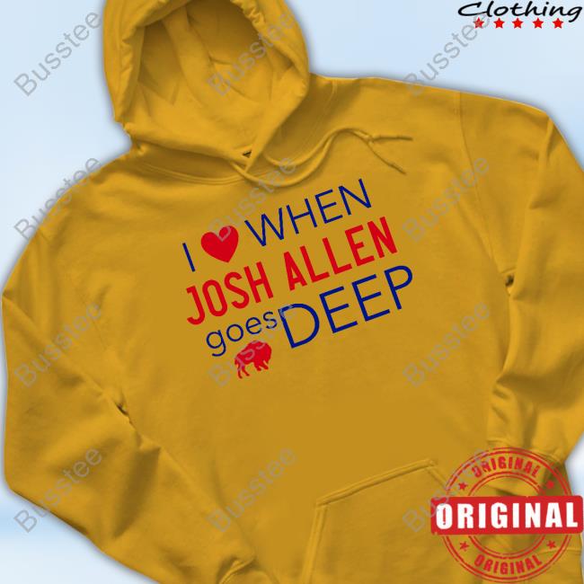 Sabres I Love When Josh Allen Goes Deep Tee Shirts Sabres I Love When Josh Allen Goes Deep T-Shirt