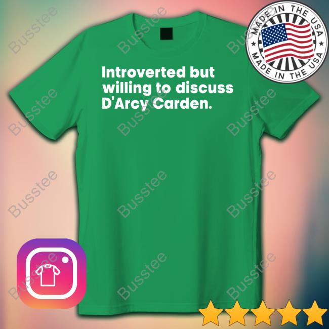 Introverted But Willing To Discuss D'arcy Carden Shirts Gillscarden