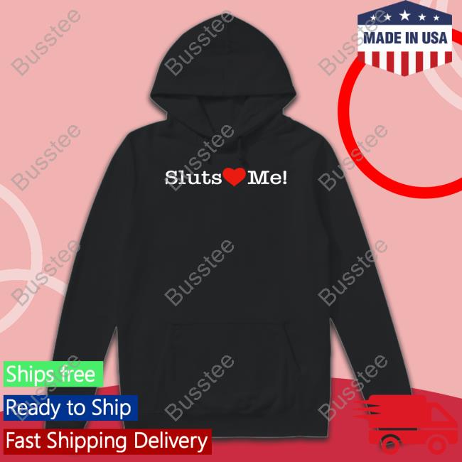 Shirtsthtgohard Sluts Heart Me T Shirt