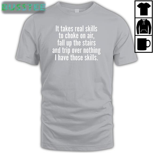 It Takes Real Skills To Choke On Air Sweatshirt