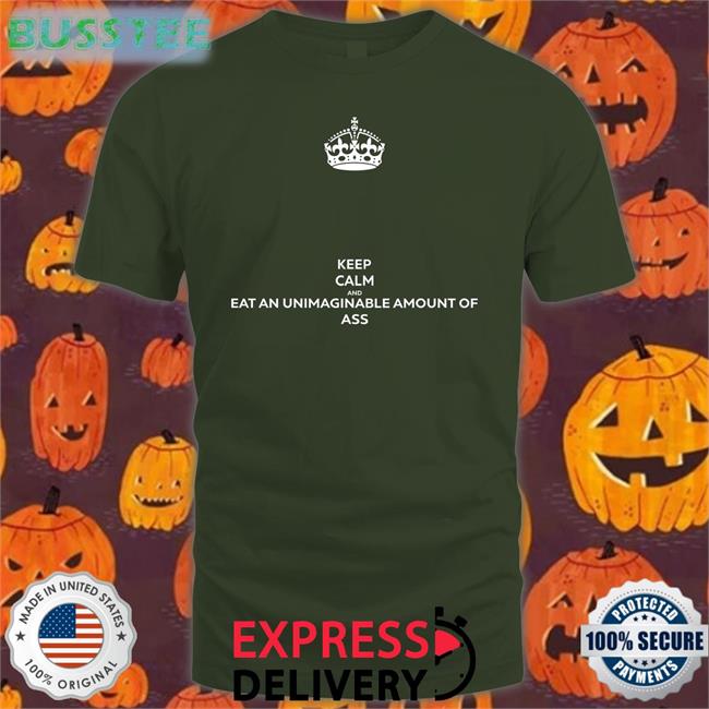 Ninja Sex Party Keep Calm And Eat An Unimaginable Amount Of Ass Sweatshirt
