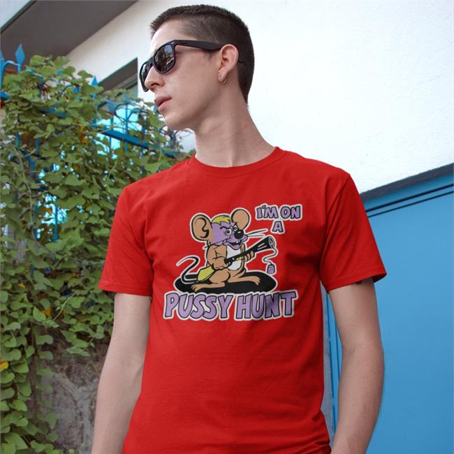 Shirts That Go Hard I'm On A Pussy Hunt Shirts Dirty Mouse Raglan