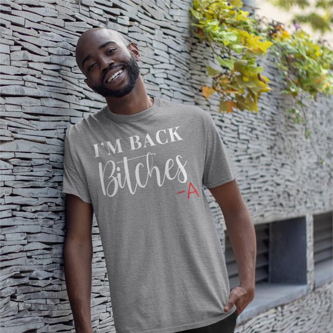 Bailee Madison I'm Back Bitches Shirt