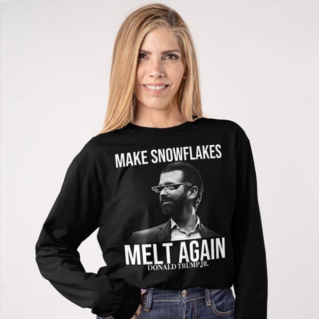 Donal Trump Jr Merch Ron Filipkowski Make Snowflakes Melt Again Donald Trump Jr Shirt
