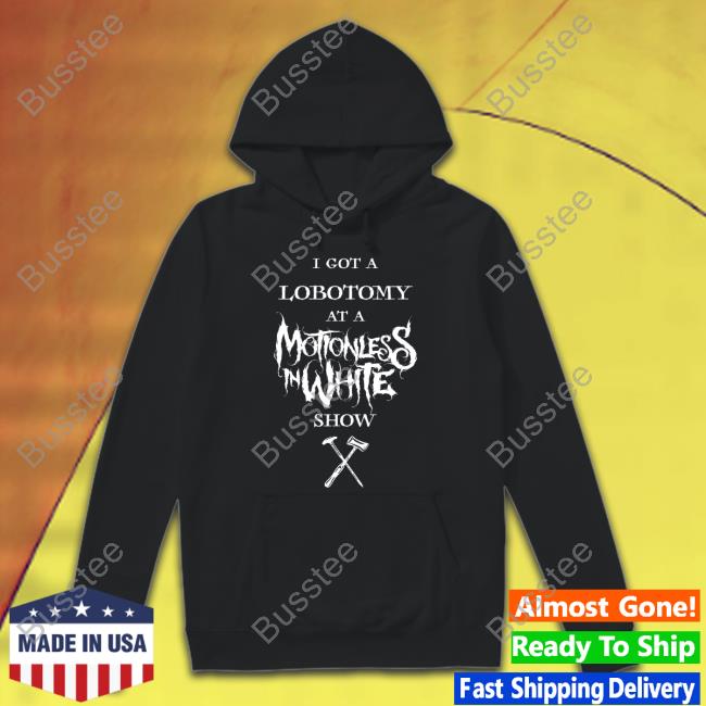 Chris Motionless I Got A Lobotomy At A Motionless In White Show Tee Shirt