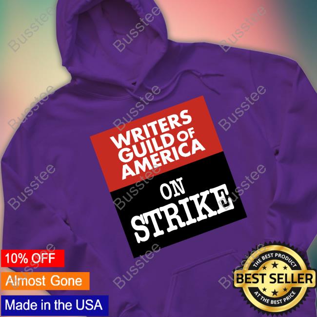 Writers Guild Of America On Strike Sweatshirt Writers Guild Of America On Strike New Shirt