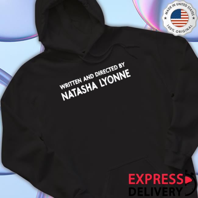 Natasha Lyonne Written And Directed By Natasha Lyonne Shirts