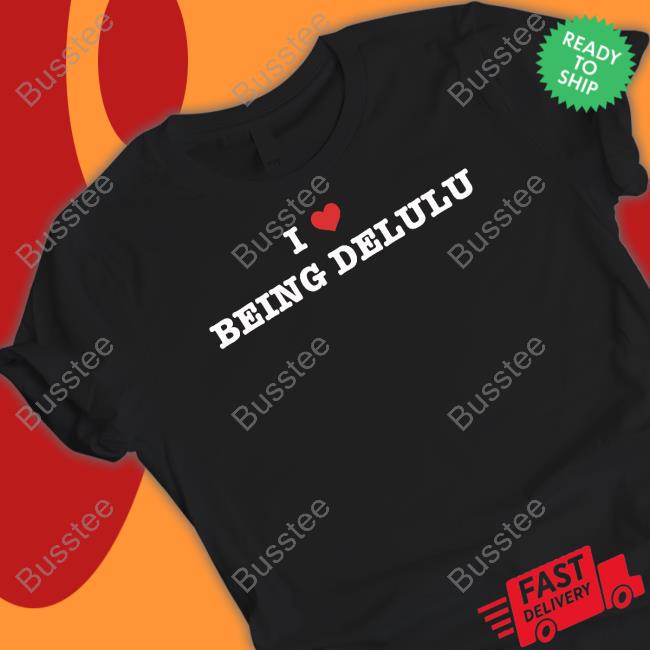 I Heart Being Delulu Official Shirt
