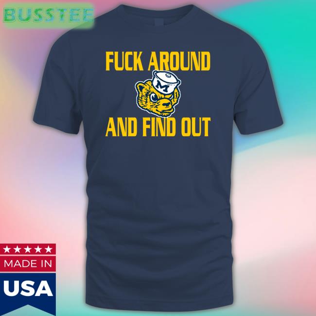 Fuck Around And Find Out Tee