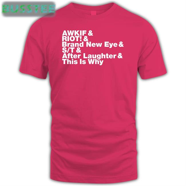 Awkif Riot Brand New Eye St After Laughter This Is Why Hoodie Paramore Merch