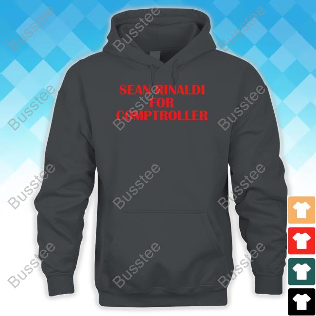 Sean Rinaldi For Comptroller Hooded Sweatshirt Official Sean Rinaldi For Comptroller Hoodie