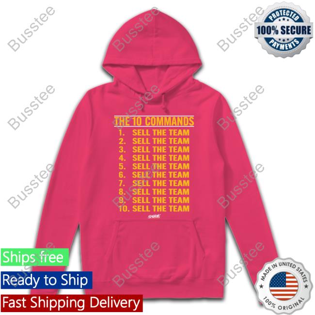 The 10 Commands Sell The Team Hoodie Pete Hailey