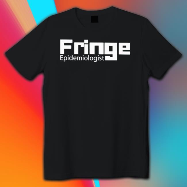 Official Fringe Epidemiologist Sweatshirts