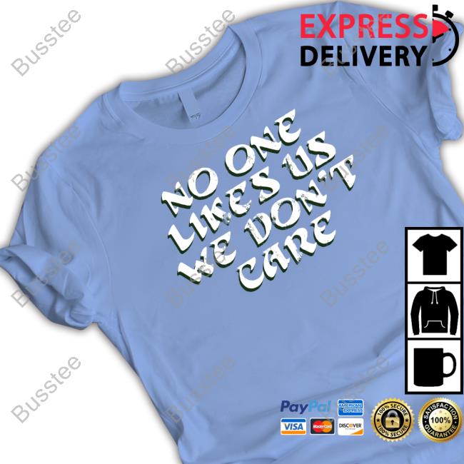 Official Barstool Sports Store No One Likes Us We Don't Care T Shirt