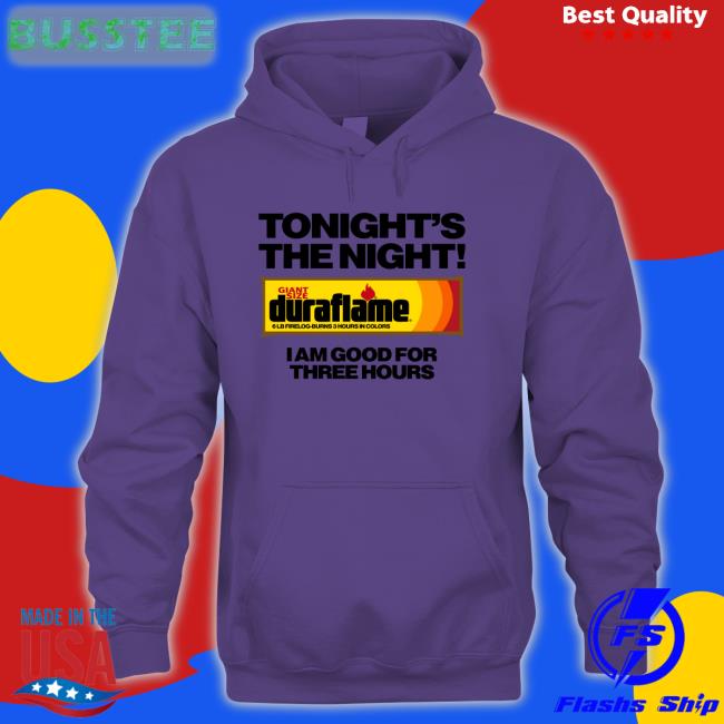Tonight's The Night I Am Good For Theree Hours Sweatshirt